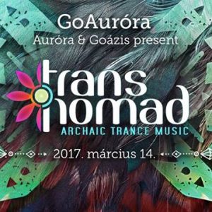 2018-03-14 | GoAuróra vol. 3 w/ TransNomad