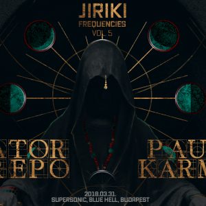 2018-03-31 | Jiriki Frequencies vol. 5 w/ Sator Arepo & Paul Karma